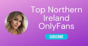 northern ireland onlyfans leak|Best Irish OnlyFans in Ireland